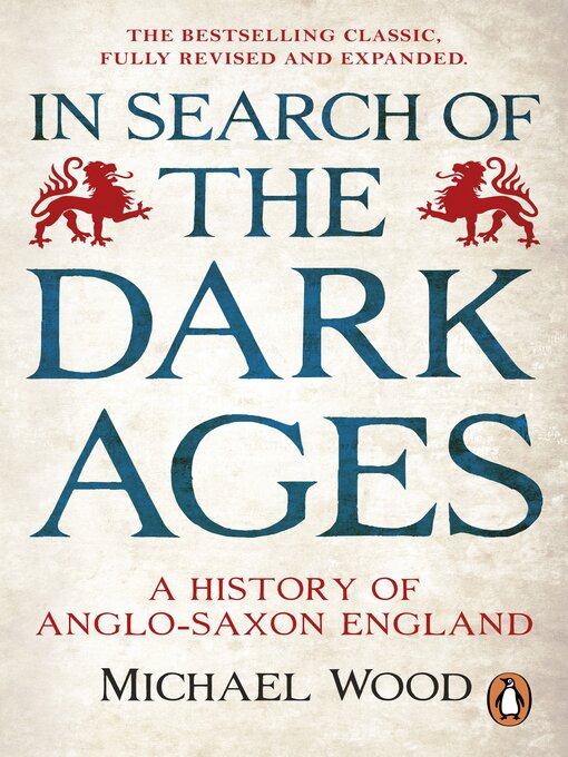 Title details for In Search of the Dark Ages by Michael Wood - Wait list